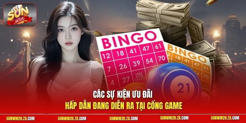 Các sự kiện ưu đãi hấp dẫn đang diễn ra tại cổng game