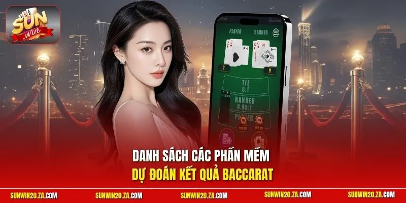 Danh sách các phần mềm dự đoán kết quả baccarat