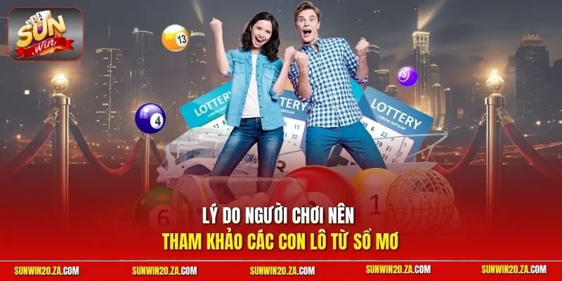 Lý do người chơi nên tham khảo các con lô từ sổ mơ