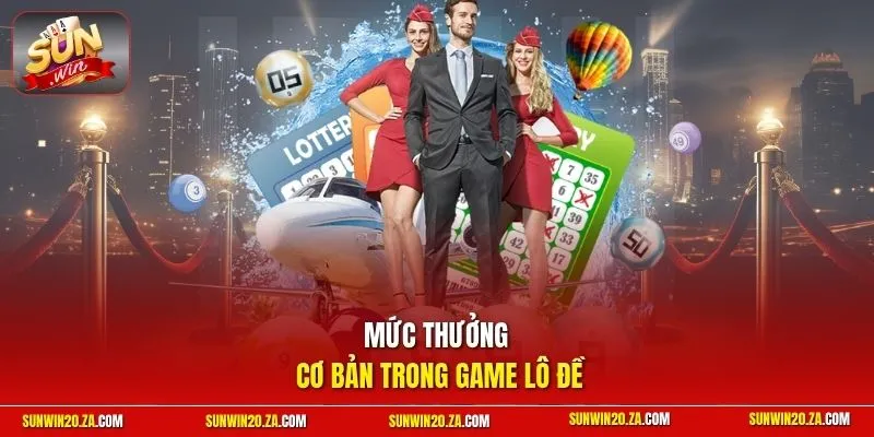 Mức thưởng cơ bản trong game lô đề