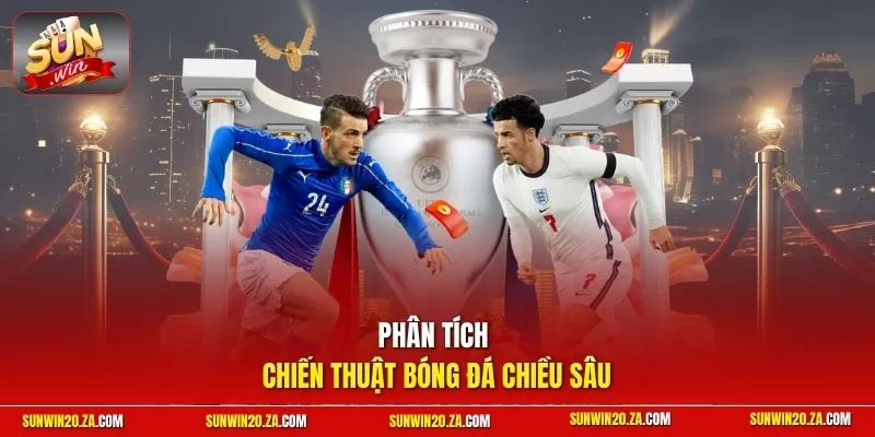 Phân tích chiến thuật bóng đá chiều sâu