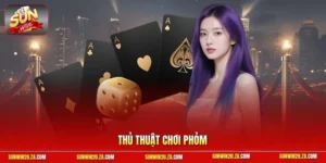 Thủ thuật chơi Phỏm