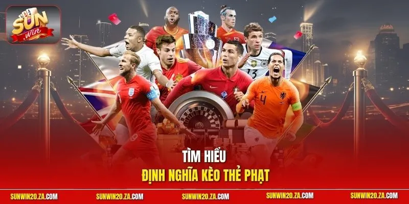 Tìm hiểu định nghĩa kèo thẻ phạt