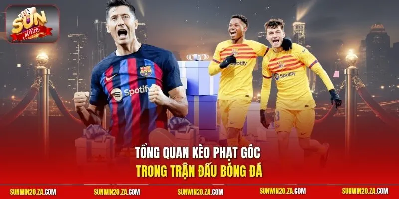 Tổng quan kèo phạt góc trong trận đấu bóng đá
